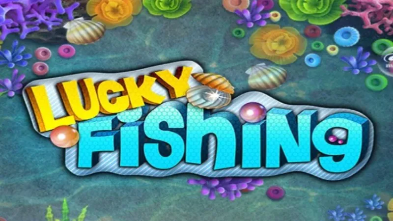 Bắn Cá Lucky Fishing – Siêu Phẩm Đổi Thưởng Đỉnh Cao
